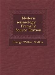 Modern Seismology - Primary Source Edition,1287897363,9781287897361