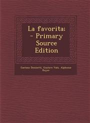 La Favorita; - Primary Source Edition,1294638467,9781294638469