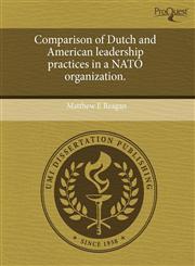 Comparison of Dutch and American leadership practices in a NATO organization.,1243588810,9781243588814