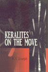 Keralites on the Move A Historical Study of Migration from Kerala 1st Published in India,817541278X,9788175412781