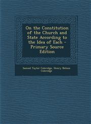 On the Constitution of the Church and State According to the Idea of Each - Primary Source Edition,1295533790,9781295533794
