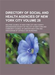 Directory of Social and Health Agencies of New York City Volume 28,1234212595,9781234212599