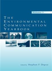 The Environmental Communication Yearbook Vol. 3,0805859144,9780805859140