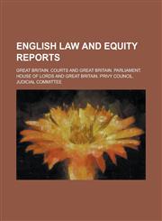 English Law and Equity Reports,1230012400,9781230012407