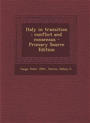 Italy in Transition Conflict and Consensus - Primary Source Edition,1293841102,9781293841105