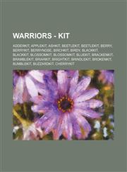 Warriors - Kit Adderkit, Applekit, Ashkit, Beetlekit, Beetlekit, Berry, Berrykit, Berrynose, Birchkit, Birdy, Blackkit, Blackkit, Blossomkit, Blossomkit, Bluekit, Brackenkit, Bramblekit, Briarkit, Brightkit, Brindlekit, Brokenkit, Bumblekit, Buzzardkit,,1234806533,9781234806538