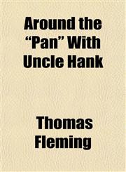 Around the "Pan" With Uncle Hank,1154632032,9781154632033