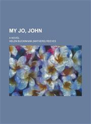 My Jo, John; A Novel,1230053069,9781230053066