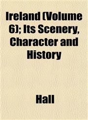 Ireland (Volume 6); Its Scenery, Character and History,1152566911,9781152566910