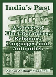 India's Past A Survey of Her Literatures, Religions, Languages, and Antiquities,1410216365,9781410216366