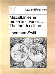 Miscellanies in prose and verse. ... The fourth edition, ...,1170625533,9781170625538