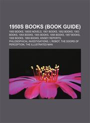 1950s books (Book Guide) 1950 books, 1950s novels, 1951 books, 1952 books, 1953 books, 1954 books, 1955 books, 1956 books, 1957 books,1157396313,9781157396314