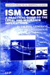 The ISM Code A Practical Guide to the Legal and Insurance Implications 2nd Edition,1843114712,9781843114710