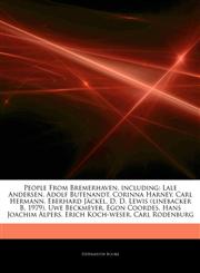 Articles On People From Bremerhaven, including Lale Andersen, Adolf Butenandt, Corinna Harney, Carl Hermann, Eberhard JÃ¤ckel, D. D. Lewis (linebacker B. 1979), Uwe Beckmeyer, Egon Coordes, Hans Joachim Alpers, Erich Koch-weser,1242792791,9781242792793