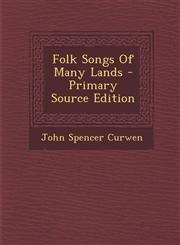 Folk Songs Of Many Lands - Primary Source Edition,1295725819,9781295725816