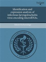 Identification and expression analysis of infectious laryngotracheitis virus encoding microRNAs.,1243481099,9781243481092