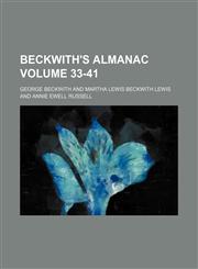 Beckwith's almanac Volume 33-41,113025092X,9781130250923