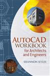 AutoCAD Workbook for Architects and Engineers,140518096X,9781405180962