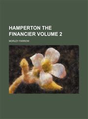 Hamperton the financier Volume 2,1154306380,9781154306385