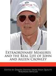 Extraordinary Measures and the Real Life of John and Aileen Crowley,1241002223,9781241002220
