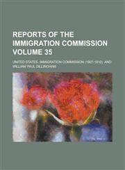 Reports of the Immigration Commission (Volume 3),1152706047,9781152706040