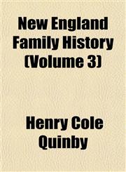 New England Family History (Volume 3),115305437X,9781153054379
