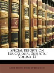 Special Reports On Educational Subjects, Volume 13,1148178015,9781148178011