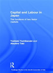 Capital and Labour in Japan The Functions of Two Factor Markets,0415226236,9780415226233