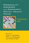 Personality Disorder and Community Mental Health Teams: A Practitioner's Guide,0470011726,9780470011720