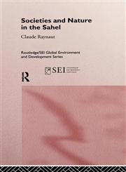 Societies and Nature in the Sahel,0415141028,9780415141024