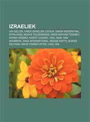 Izraeliek Uri Geller, Hires Izraeliek Listaja, Simon Wiesenthal, Ofra Haza, Moshe Feldenkrais, Amos Nathan Tversky, Avram Hersko,1232884758,9781232884750