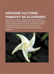Narodne Kulturne Pamiatky Na Slovensku Dom Svatej Al Bety, Katedrala Svateho Martina, Bratislavsky Hrad, SPI Sky Hrad, Bazilika Svateho Egidia,123338788X,9781233387885