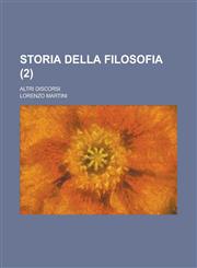 Storia Della Filosofia; Altri Discorsi (2),1234565803,9781234565800
