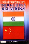 Perspectives on Indo-China Relations 1st Edition,8178841800,9788178841809