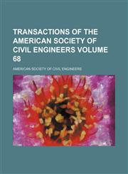 Transactions of the American Society of Civil Engineers Volume 68,1153183153,9781153183154