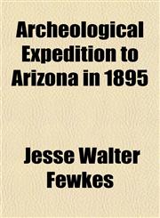 Archeological Expedition to Arizona in 1895,1152625845,9781152625846