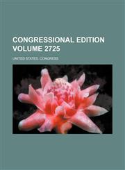Congressional edition Volume 2725,1159959315,9781159959319