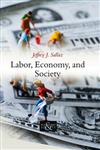 Labor, Economy, and Society,0745653677,9780745653679