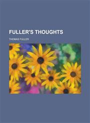 Fuller's Thoughts,1154712672,9781154712674