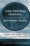 Urban Hydrology, Hydraulics, and Stormwater Quality Engineering Applications and Computer Modeling,0471431583,9780471431589