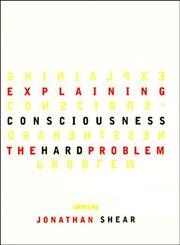 Explaining Consciousness The "Hard Problem",0262193884,9780262193887