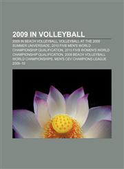 2009 in volleyball 2009 in beach volleyball, Volleyball at the 2009 Summer Universiade, 2010 FIVB Men's World Championship qualification,1156678129,9781156678121