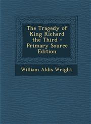 Tragedy of King Richard the Third,1287431348,9781287431343