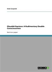 Olaudah Equiano A Rudimentary Double Consciousness,3640137043,9783640137046