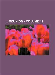 Reunion Volume 11,1154113663,9781154113662