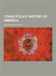 Young Folks' History of America,1230353054,9781230353050