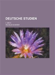 Deutsche Studien; I. Und Ii.,1235150135,9781235150135
