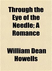 Through the Eye of the Needle; A Romance,1151299995,9781151299994