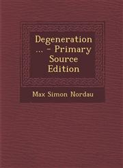 Degeneration... - Primary Source Edition,1293473324,9781293473320