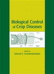 Biological Control of Crop Diseases 1st Edition,0824706935,9780824706937